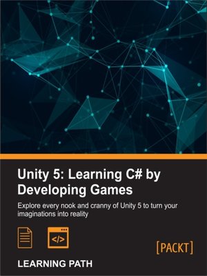 cover image of Unity 5: Learning C# by Developing Games